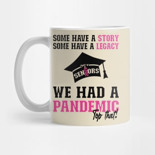 We Had A Pandemic | Black and Pink Text Funny 2021 Senior Mug